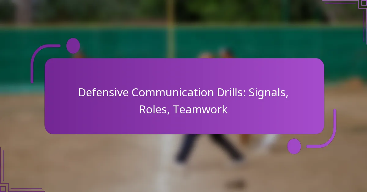 Defensive Communication Drills: Signals, Roles, Teamwork