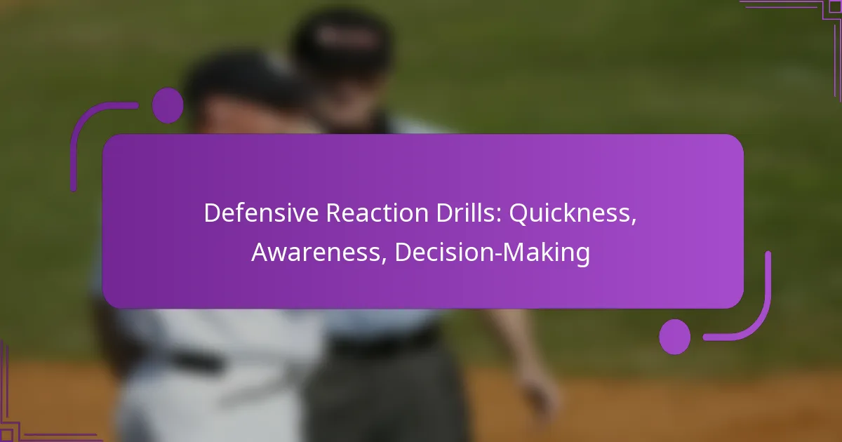 Defensive Reaction Drills: Quickness, Awareness, Decision-Making