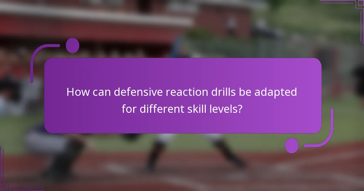 How can defensive reaction drills be adapted for different skill levels?