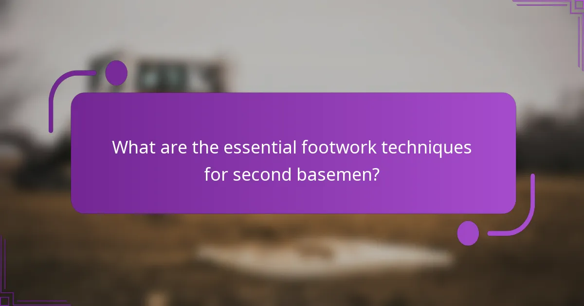 What are the essential footwork techniques for second basemen?