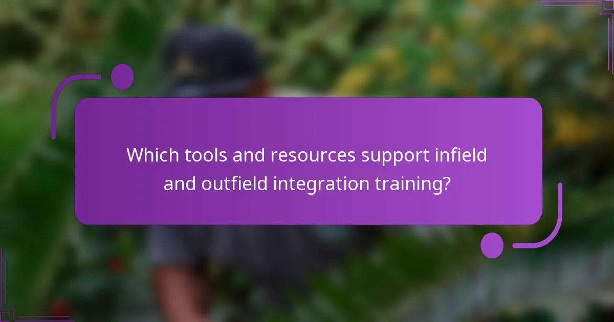 Which tools and resources support infield and outfield integration training?